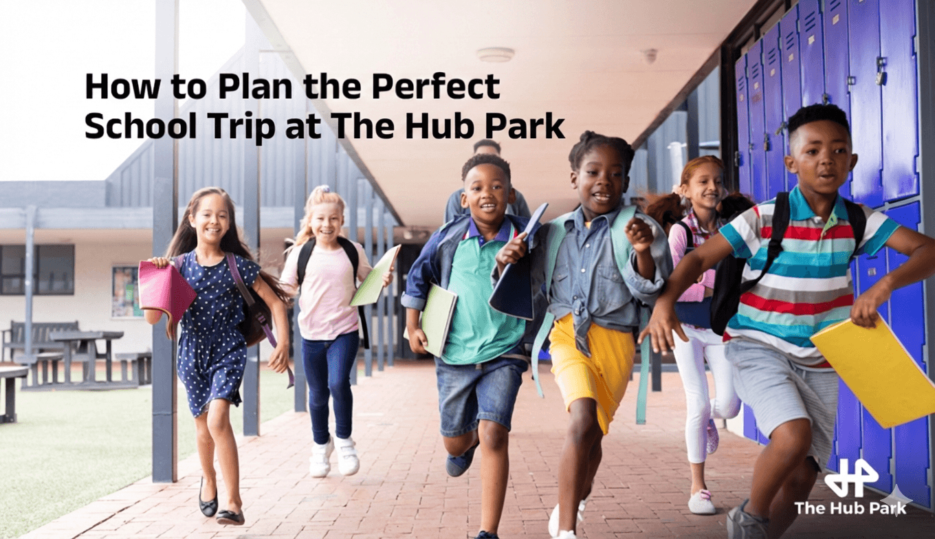 How to Plan the Perfect School Trip at The Hub Park