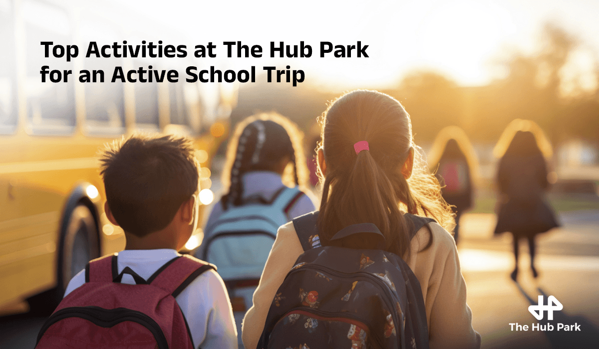 Top Activities at The Hub Park for an Active School Trip
