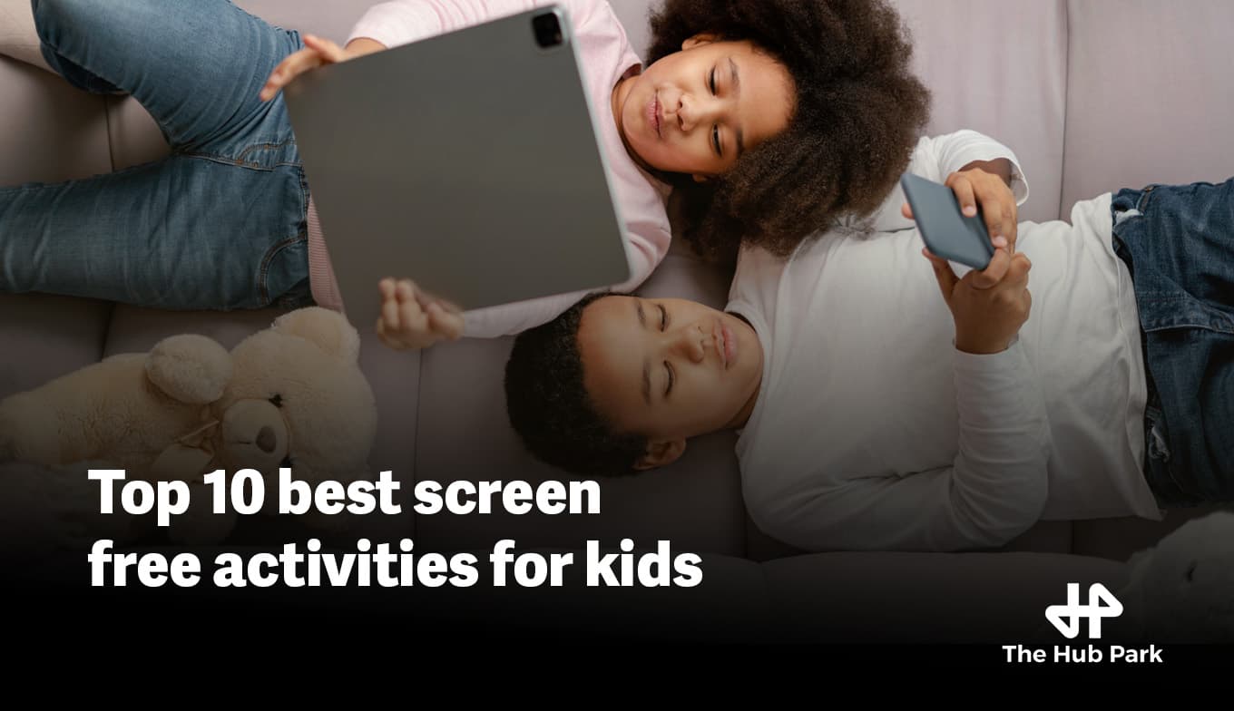 Top 10 Best Screen Free Activities for Kids