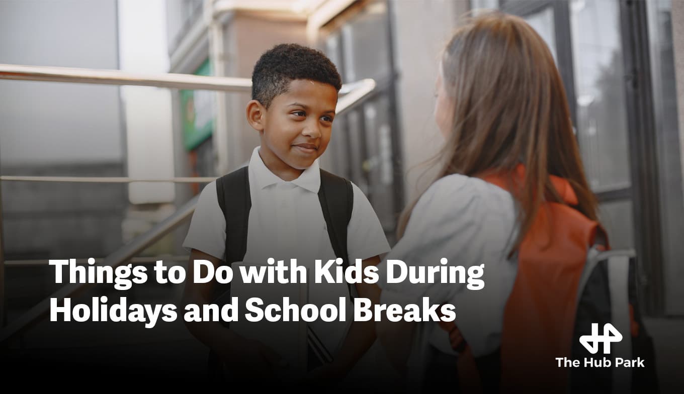 Things to Do with Kids During Holidays and School Breaks
